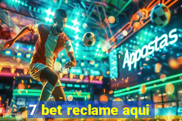 7 bet reclame aqui